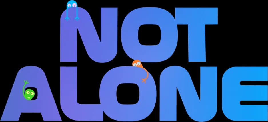 Not Alone
